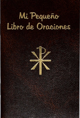 Pequeno Libro de Oraciones by Lovasik, Lawrence G.