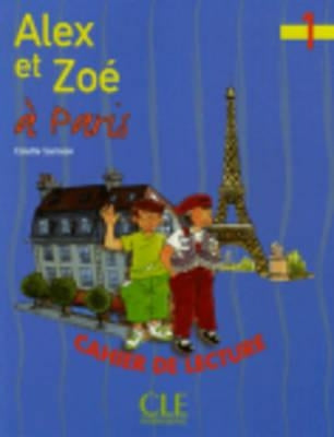 Alex Et Zoe Level 1 Alex Et Zoe a Paris (Reader) by Samson, Colette