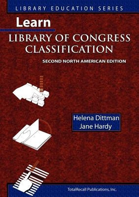 Learn Library of Congress Classification (Library Education Series) by Hardy, Jane