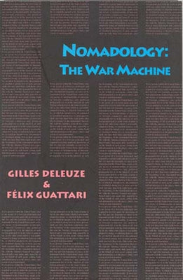 Nomadology: The War Machine by Deleuze, Gilles