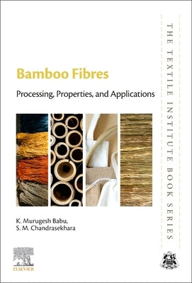 Bamboo Fibres: Processing, Properties and Applications by Babu, K. Murugesh