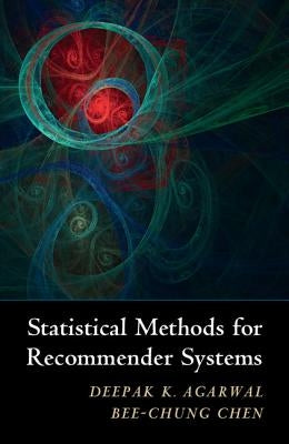 Statistical Methods for Recommender Systems by Agarwal, Deepak K.