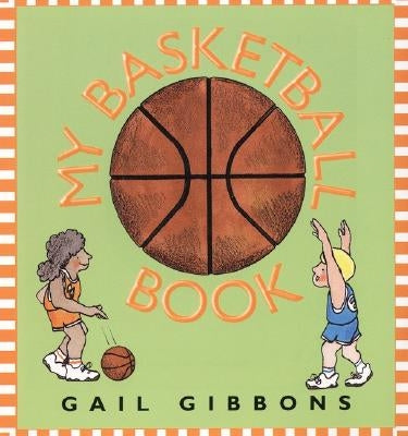 My Basketball Book by Gibbons, Gail