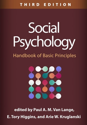 Social Psychology, Third Edition: Handbook of Basic Principles by Van Lange, Paul A. M.