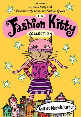 The Fashion Kitty Collection by Harper, Charise Mericle