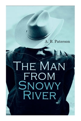 The Man from Snowy River by Paterson, A. B.