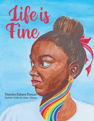 Life Is Fine by Duncan, Zahara D.