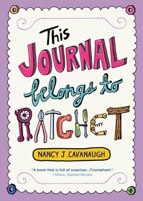 This Journal Belongs to Ratchet by Cavanaugh, Nancy J.