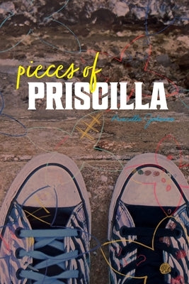 Pieces of Priscilla by Johnson, Priscilla