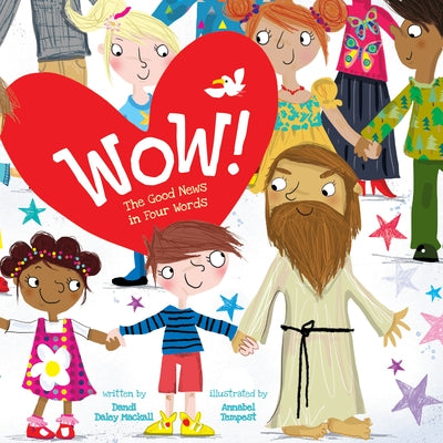 Wow!: The Good News in Four Words by Mackall, Dandi Daley