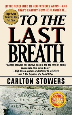 To the Last Breath by Stowers, Carlton