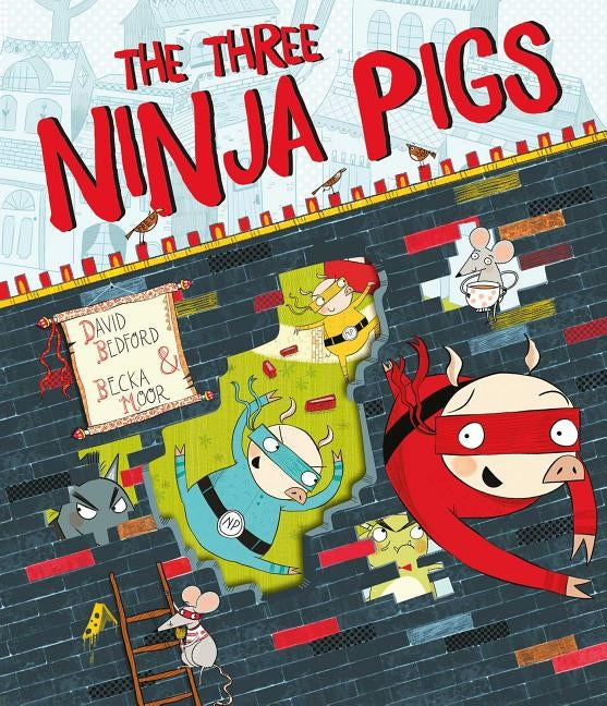 The Three Ninja Pigs by Bedford, David