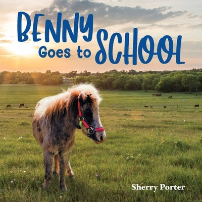 Benny Goes to School by Porter, Sherry