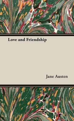 Love and Friendship by Austen, Jane