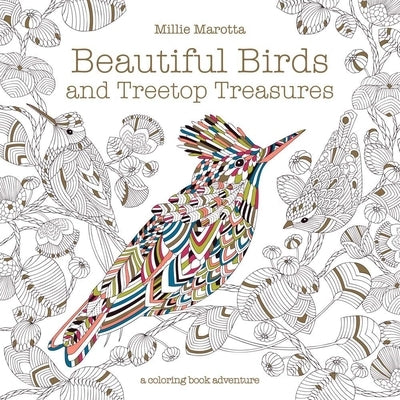 Beautiful Birds and Treetop Treasures by Marotta, Millie