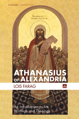 Athanasius of Alexandria by Farag, Lois