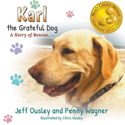 Karl the Grateful Dog: A Story of Rescue by Wagner, Penny