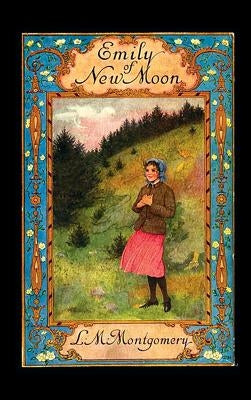 Emily of New Moon by Montgomery, Lucy Maud