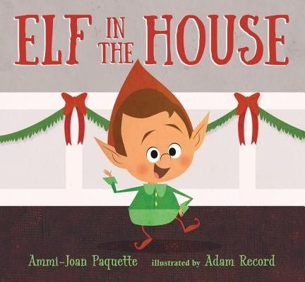 Elf in the House by Paquette, Ammi-Joan