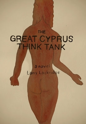 The Great Cyprus Think Tank by Lockridge, Larry