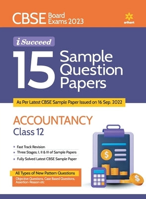 CBSE Board Exam 2023 I Succeed 15 Sample Question Papers Accountancy Class 12 by Makkar, Richa