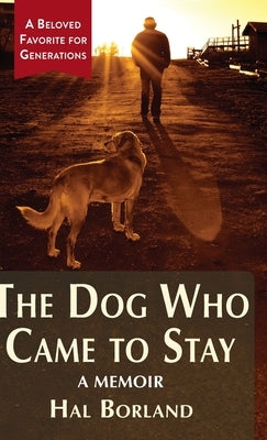 The Dog Who Came to Stay: A Memoir by Borland, Hal