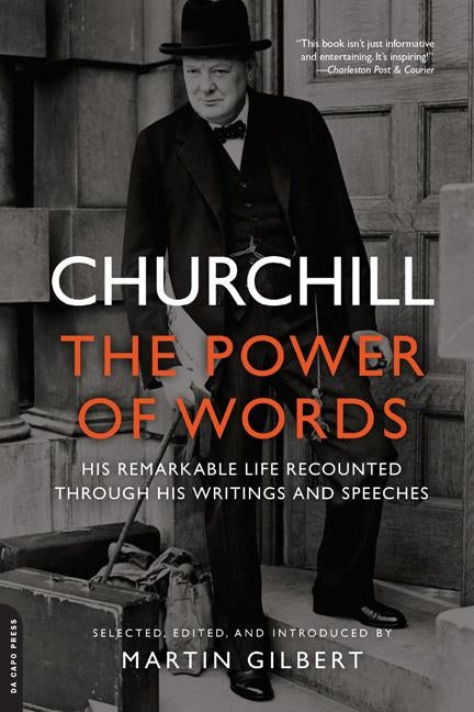 Churchill: The Power of Words by Churchill, Winston
