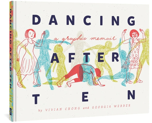 Dancing After Ten by Chong, Vivian