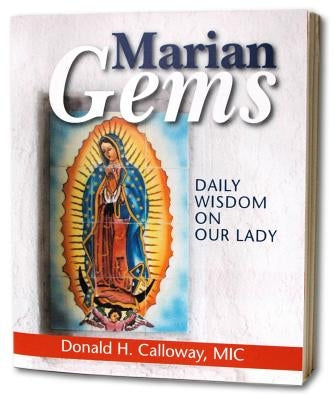 Marian Gems: Daily Wisdom on Our Lady by Calloway, Donald H.