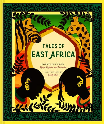 Tales of East Africa: (African Folklore Book for Teens and Adults, Illustrated Stories and Literature from Africa) by Okubo, Jamilla