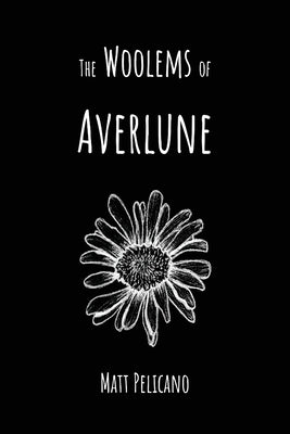 The Woolems of Averlune by Pelicano, Matt