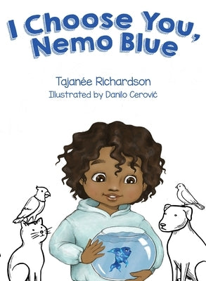 I Choose You, Nemo Blue by Richardson, Tajan&#233;e