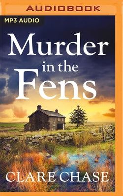 Murder in the Fens by Chase, Clare