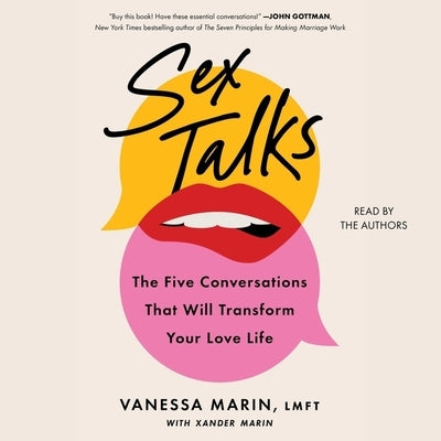 Sex Talks: The 5 Conversations That Will Transform Your Love Life by Marin, Vanessa