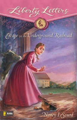 Escape on the Underground Railroad by LeSourd, Nancy
