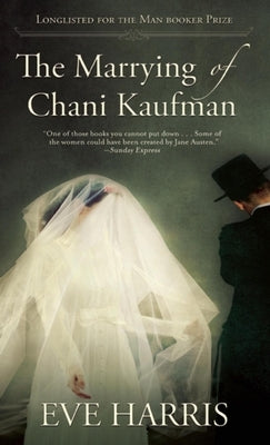 The Marrying of Chani Kaufman by Harris, Eve