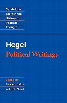 Hegel: Political Writings by Hegel, Georg Wilhelm Fredrich