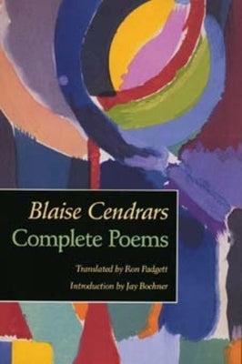 Complete Poems by Cendrars, Blaise