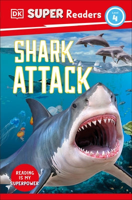DK Super Readers Level 4 Shark Attack by DK