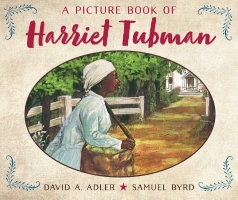 A Picture Book of Harriet Tubman by Adler, David A.