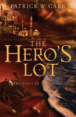 Hero's Lot by Carr, Patrick W.