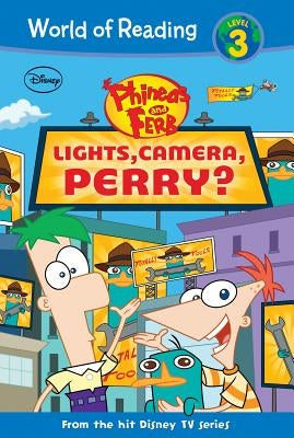 Phineas and Ferb: Lights, Camera, Perry?: Lights, Camera, Perry? by O'Ryan, Ellie