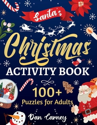 Santa's Christmas Activity Book: 100+ Puzzles for Adults by Carney, Dan