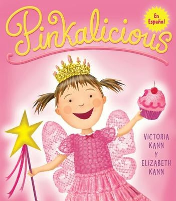 Pinkalicious: Pinkalicious (Spanish Edition) by Kann, Victoria