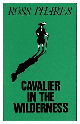 Cavalier in the Wilderness by Phares, Ross