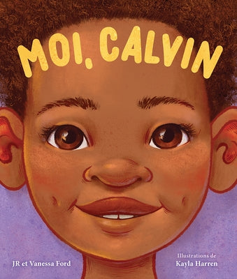 Moi, Calvin = Calvin by Ford, J. R.