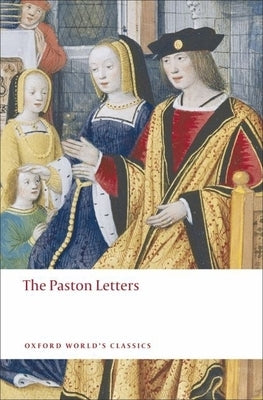 The Paston Letters: A Selection in Modern Spelling by Davis, Norman
