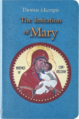 Imitation of Mary: In Four Books by Kempis, Thomas A.