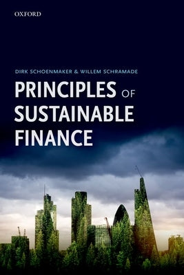 Principles of Sustainable Finance by Schoenmaker, Dirk