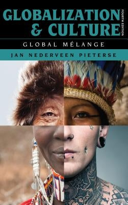 Globalization and Culture: Global Mélange by Nederveen Pieterse, Jan